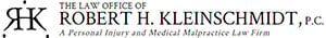 The Law Office of Robert H. Kleinschmidt, P.C. | A Personal Injury and Medical Malpractice Law Firm